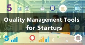 5 Ferramentas de Gestão de Qualidade Essenciais para Startups