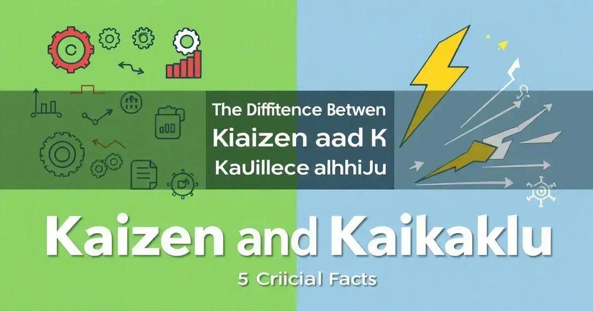 A Diferença Entre Kaizen e Kaikaku: 5 Fatos Cruciais