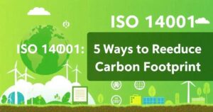 ISO 14001: 5 Formas de Reduzir a Pegada de Carbono Empresarial