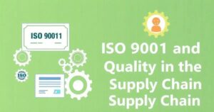 ISO 9001: 7 Impactos na Qualidade da Cadeia de Suprimentos