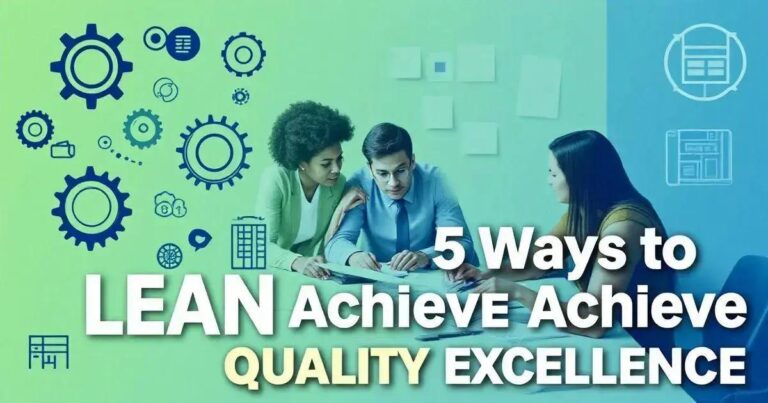 Lean Six Sigma: 5 Maneiras de Alcançar a Excelência em Qualidade