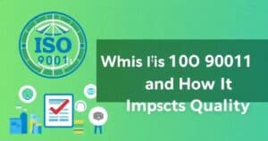 O que é a ISO 9001 e Como Ela Impacta a Qualidade